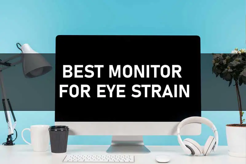 BEST MONITOR FOR EYES
